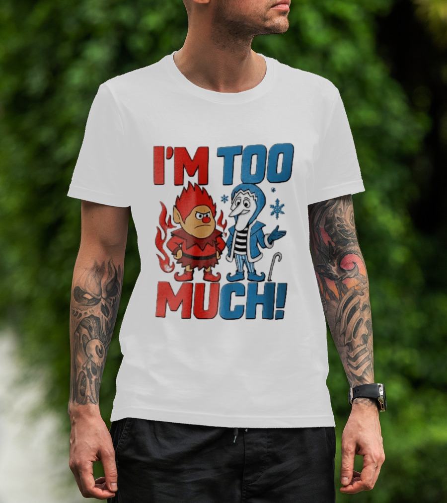 I'm Too Much Heat Miser Snow Miser Cartoon Characters Snowflakes T-Shirt
