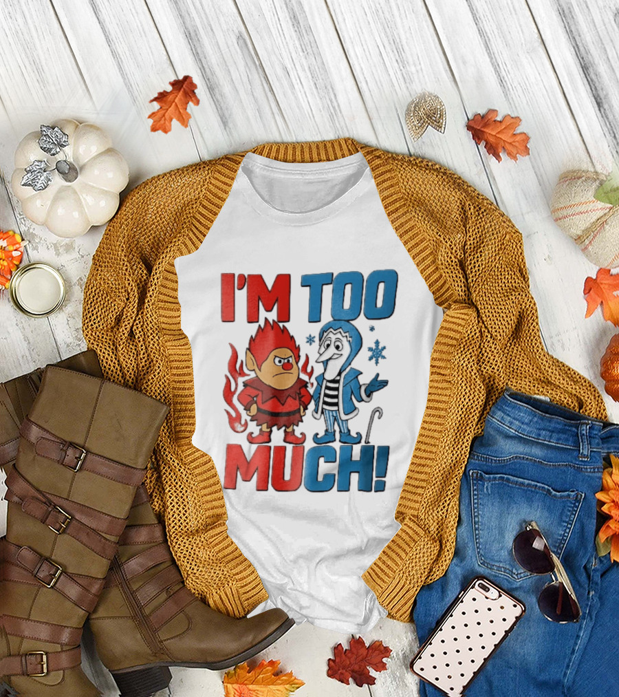 I'm Too Much Heat Miser Snow Miser Cartoon Characters Snowflakes T-Shirt