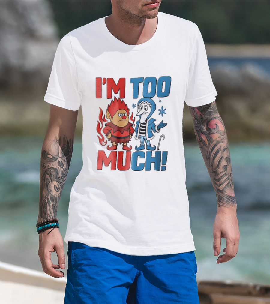 I'm Too Much Heat Miser Snow Miser Cartoon Characters Snowflakes T-Shirt