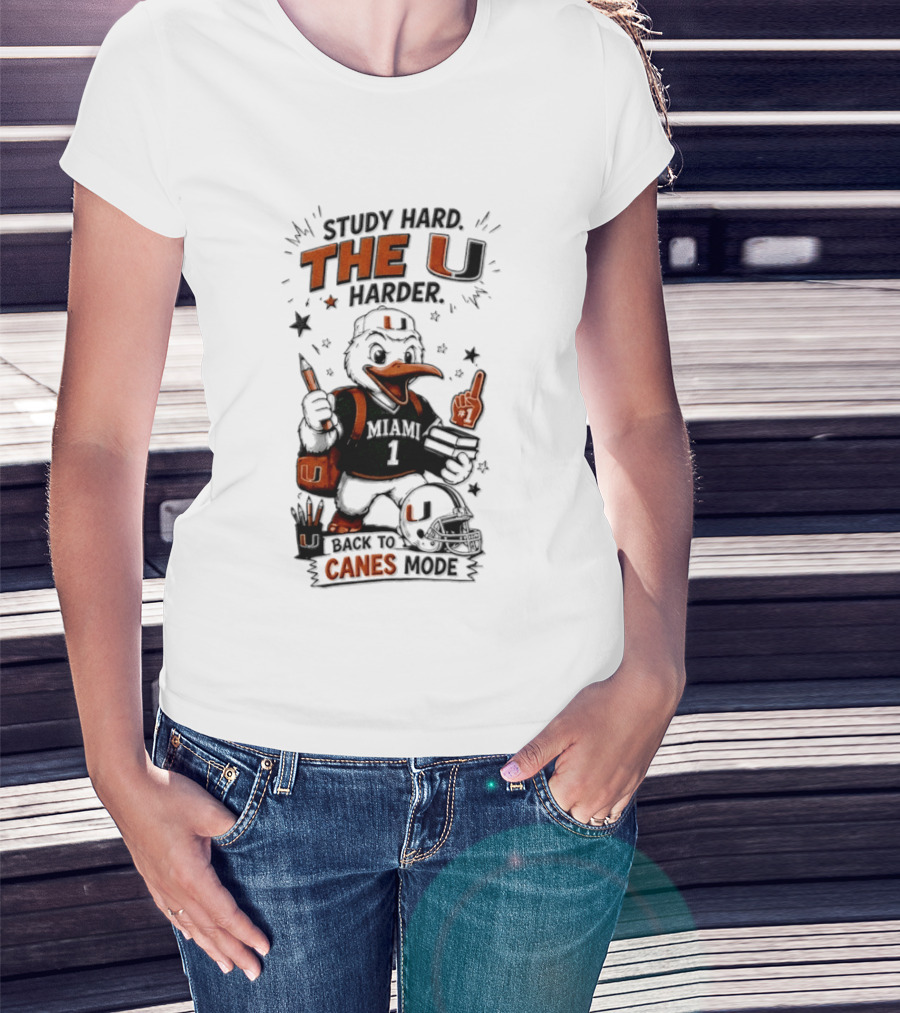 Study Hard The U Harder Canes Mode Miami Hurricanes T-Shirt