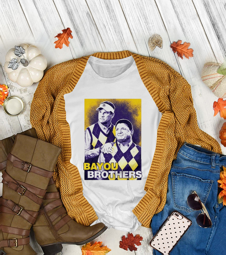 Bayou Brothers Ed Orgeron Coach O Kim Mulkey LSU Tigers T-Shirt