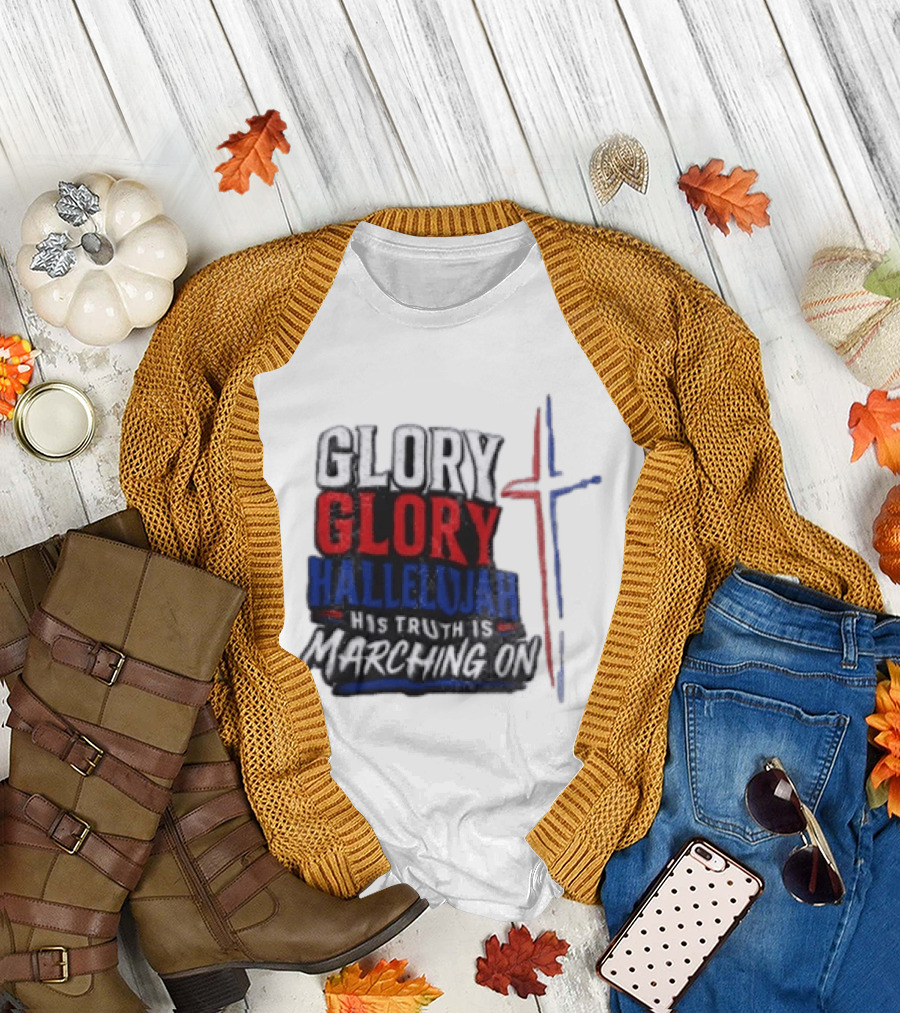 Glory Glory Hallelujah His Truth Is Marching On Cross T-Shirt
