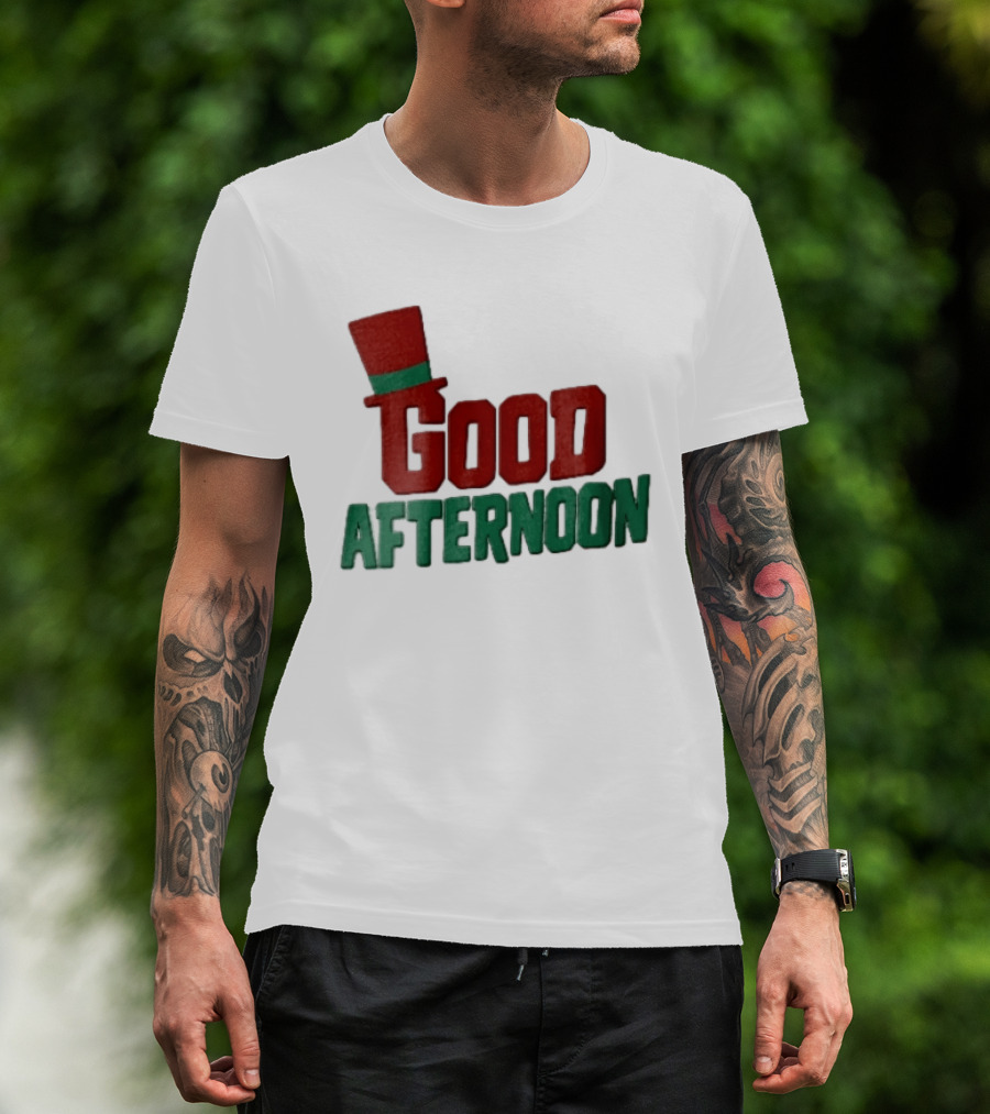 Good Afternoon Red Top Hat Green Letters T-Shirt