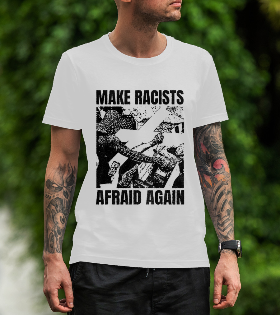 Remove Racists Silhouette Fight Injustice Make Afraid Again T-Shirt