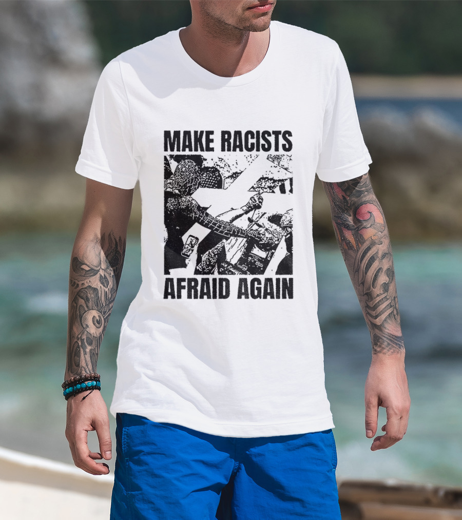 Remove Racists Silhouette Fight Injustice Make Afraid Again T-Shirt