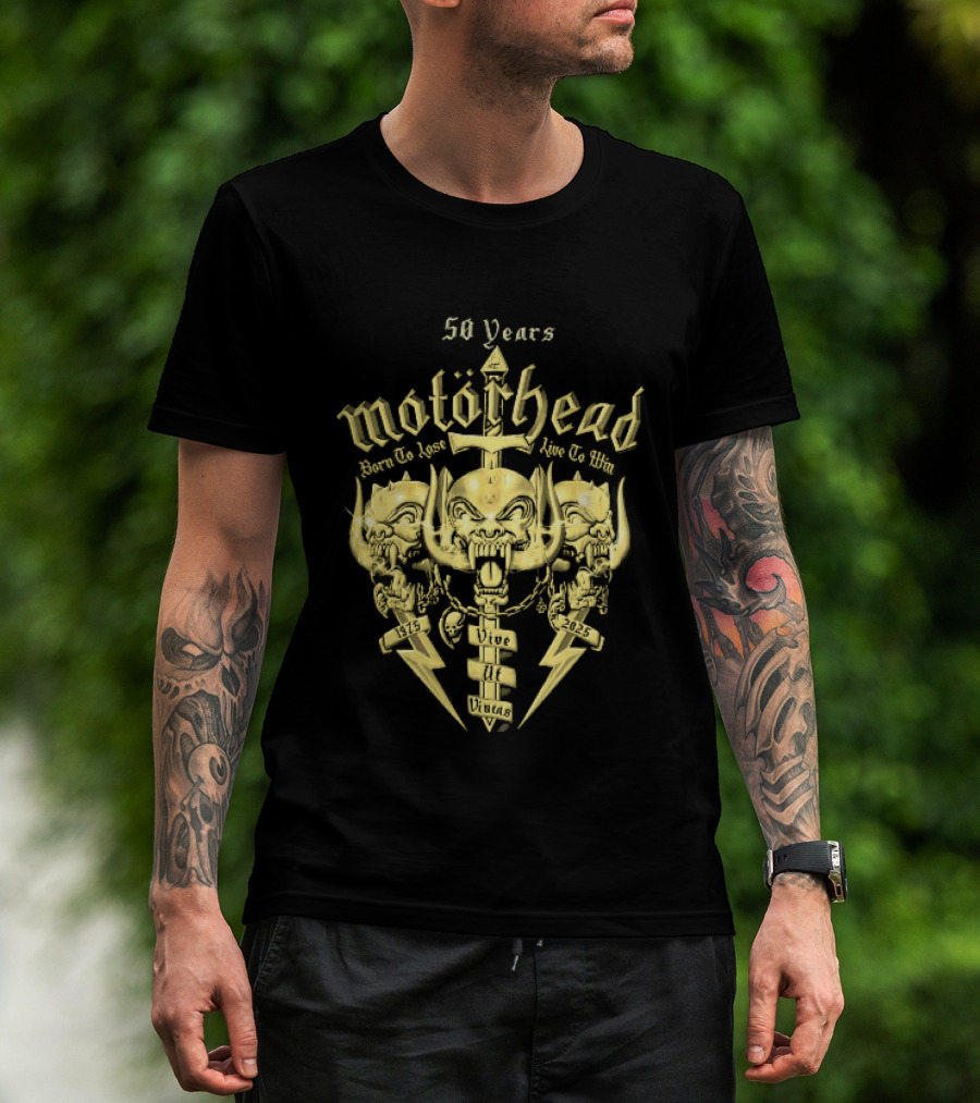 Motorhead 50 Years Born To Lose Live To Win Vive Ut Vincas 1975 2025 T-Shirt