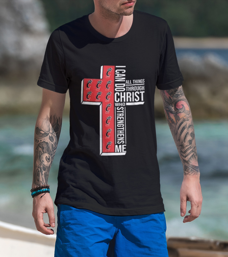 Cincinnati Bearcats I Can Do All Things Through Christ Who Strengthens Me Red Cross Christian NCAA T-Shirt
