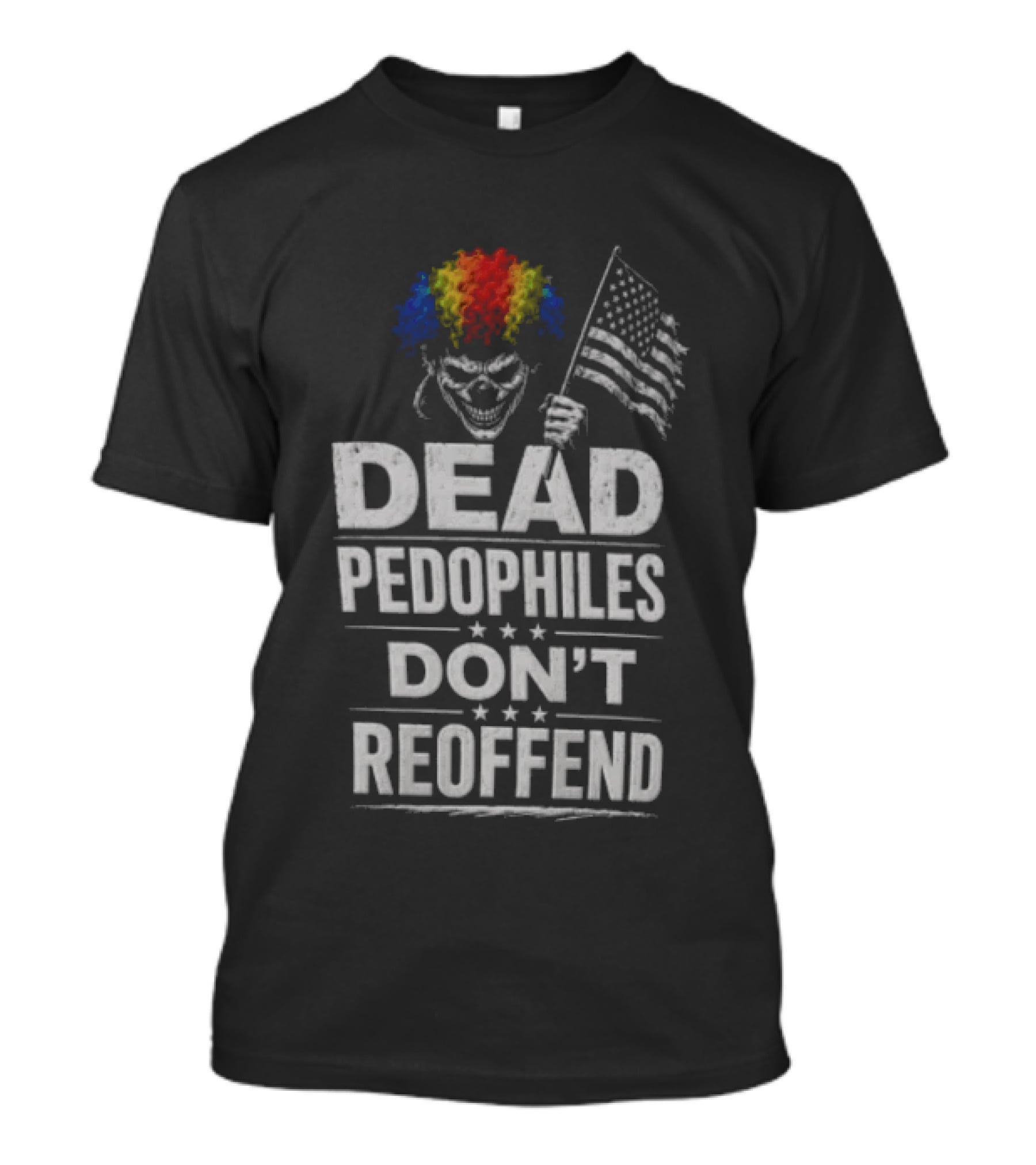 Dead Pedophiles Don't Reoffend Clown USA Flag T-Shirt