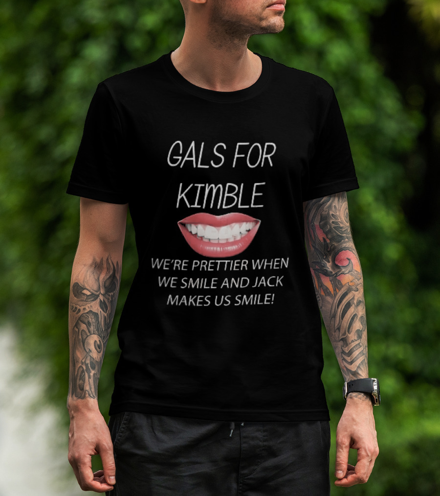 Gals For Kimble Prettier When We Smile And Jack Makes Us Smile Red Lips T-Shirt