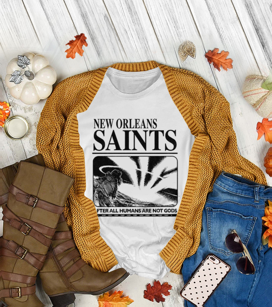 New Orleans Saints Evangelion Streetwear After All Humans Are Not Gods T-Shirt