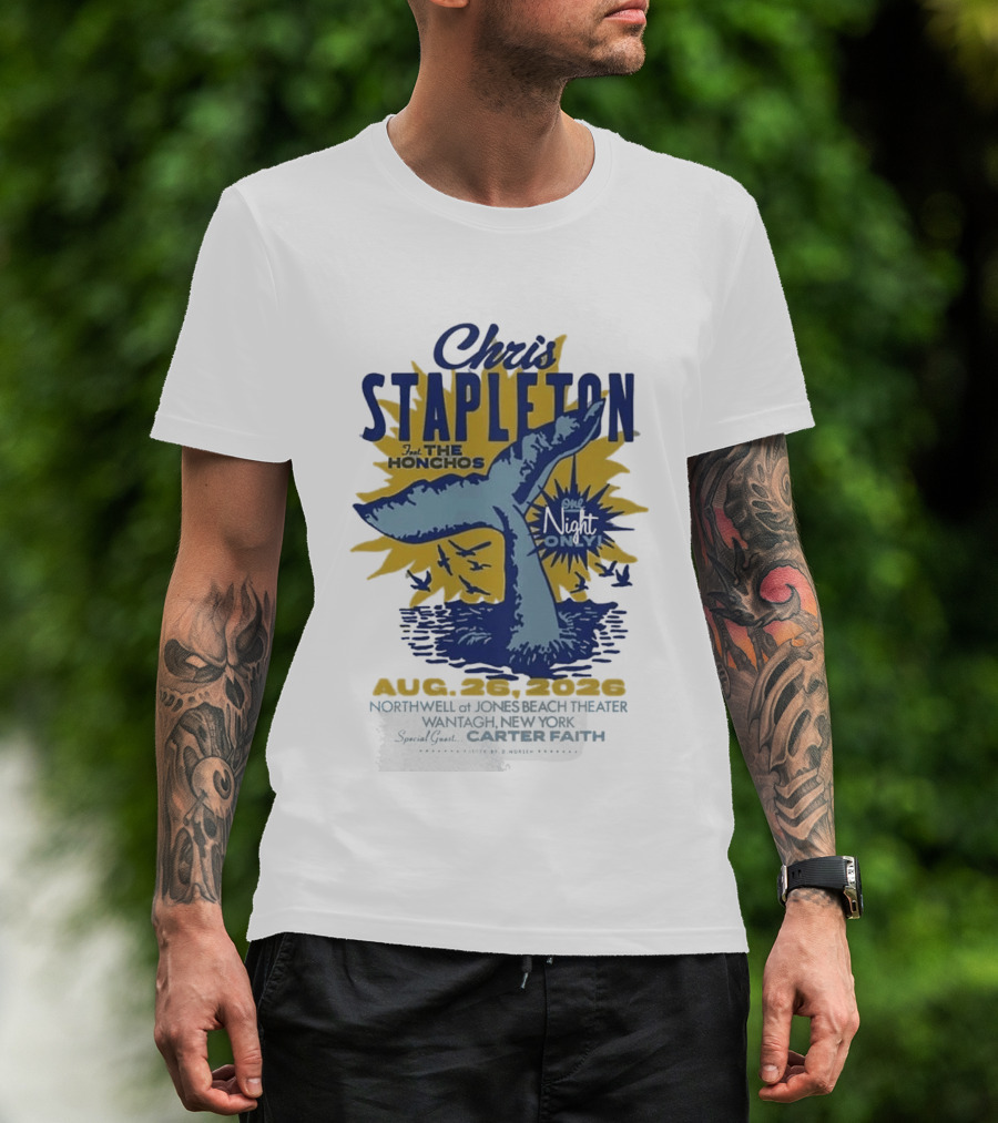 Chris Stapleton One Night Only August 26 2026 Northwell At Jones Beach Theater Wantagh NY Special Guest Carter Faith T-Shirt