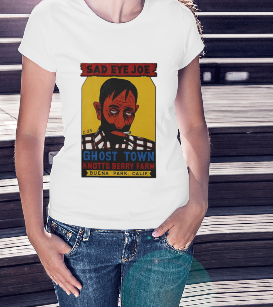 Sad Eye Joe Ghost Town Knott's Berry Farm Buena Park Californi T-Shirt