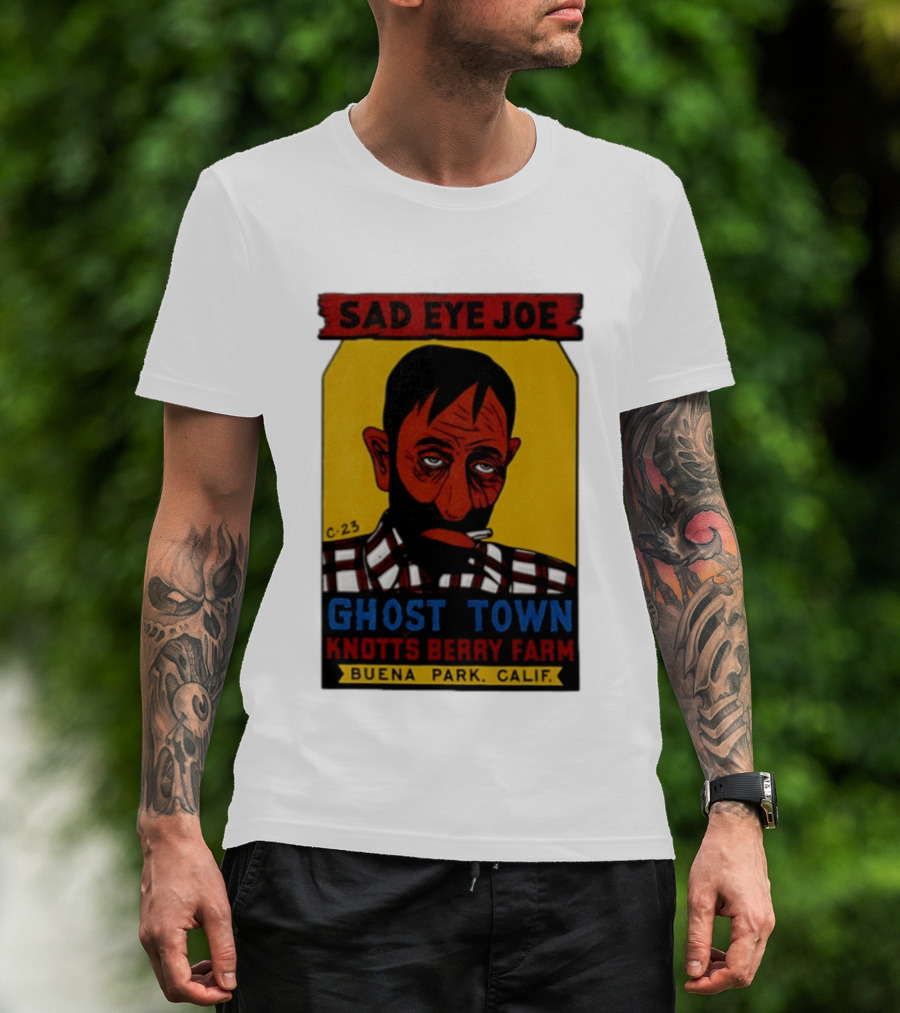 Sad Eye Joe Ghost Town Knott's Berry Farm Buena Park Californi T-Shirt