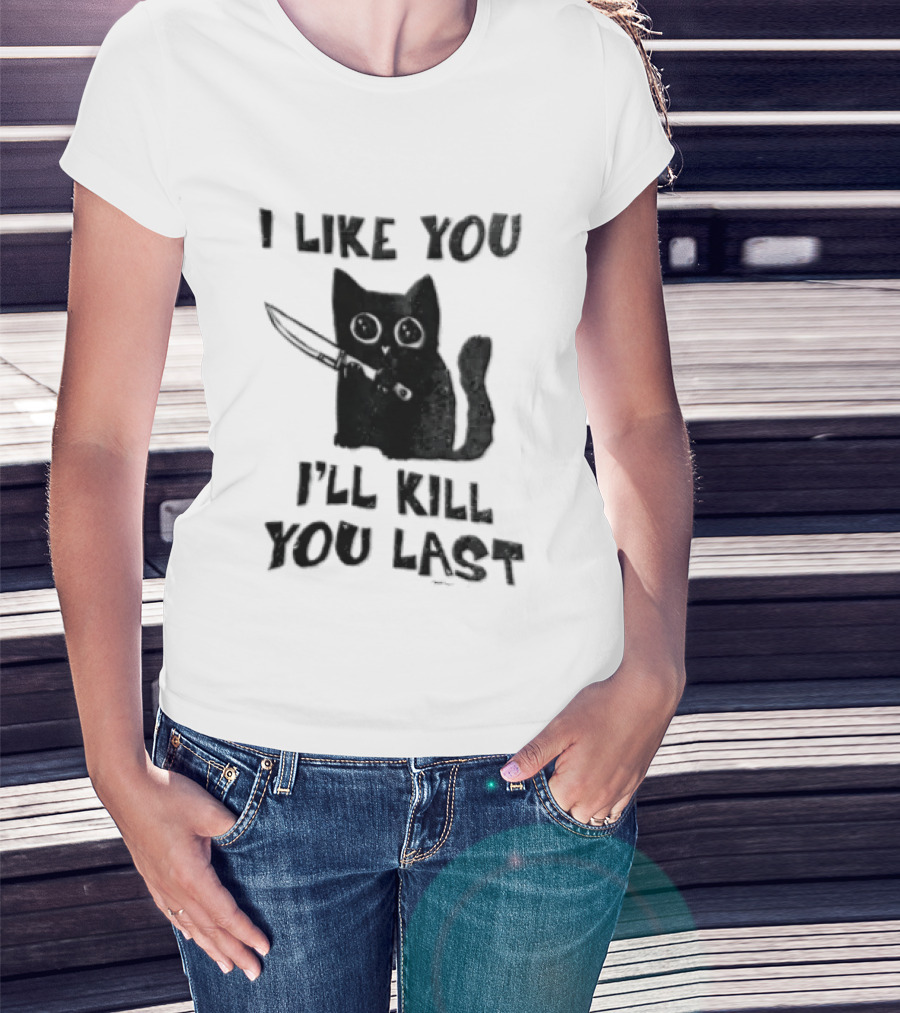 I Like You I'll Kill You Last Black Cat Knife T-Shirt