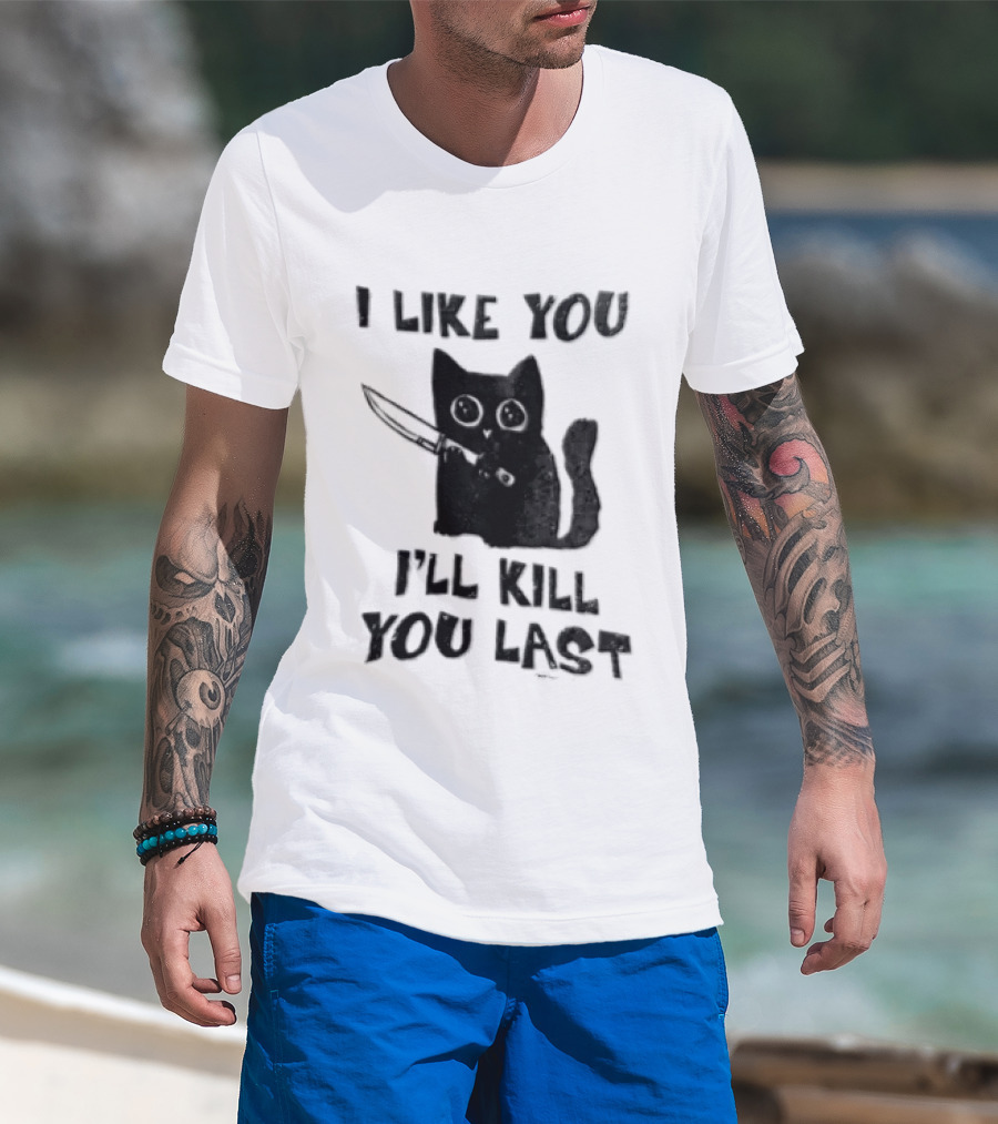 I Like You I'll Kill You Last Black Cat Knife T-Shirt