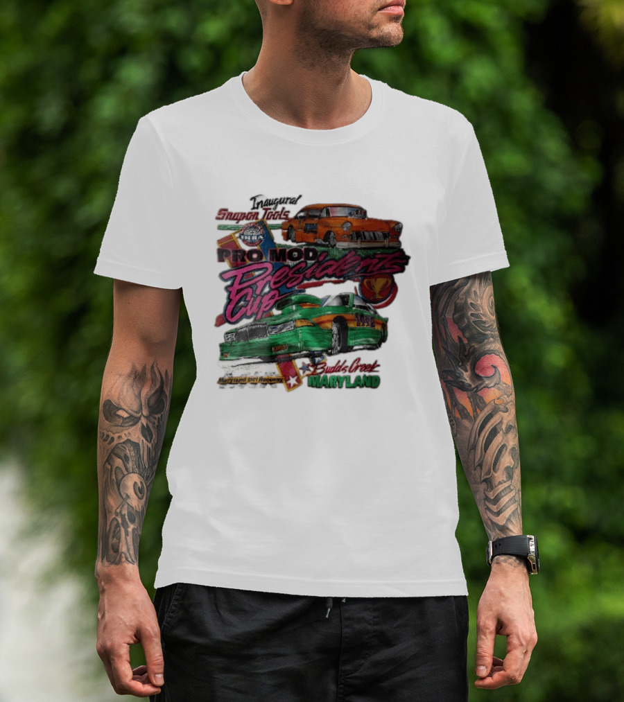 Inaugural Snap On Tools Pro Mod Presidents Cup Budds Creek Maryland 1992 Drag Racing Cars T-Shirt