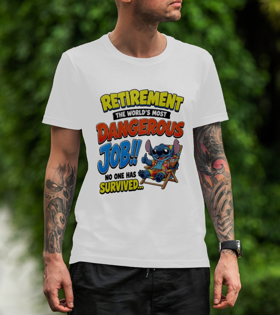 Retirement The World's Most Dangerous Job Stitch No One Has Survived T-Shirt