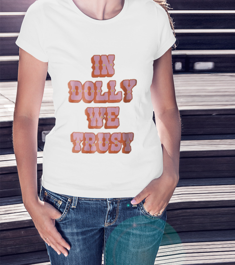 In Dolly We Trust Pink Orange Western Yellow Stars T-Shirt