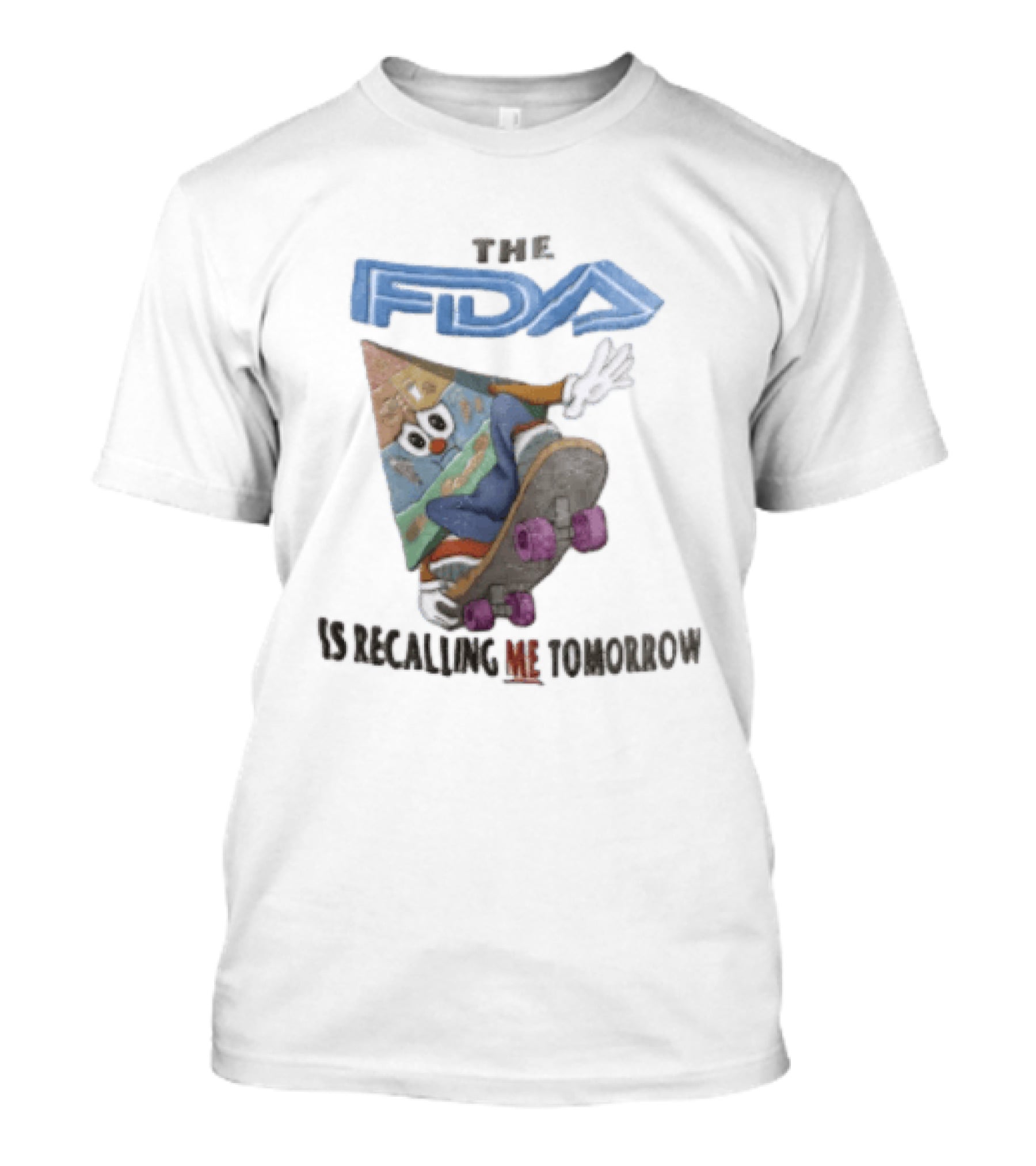 The FDA Is Recalling Me Tomorrow Food Pyramid Skateboard Cartoon T-Shirt