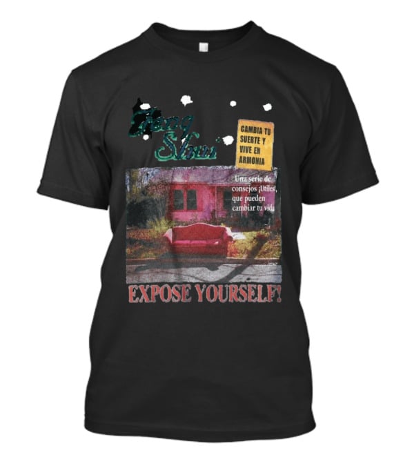 Feng Shui Expose Yourself Cambia Tu Suerte Y Vive En Armonía Consejos Útiles Que Pueden Cambiar Tu Vida T-Shirt