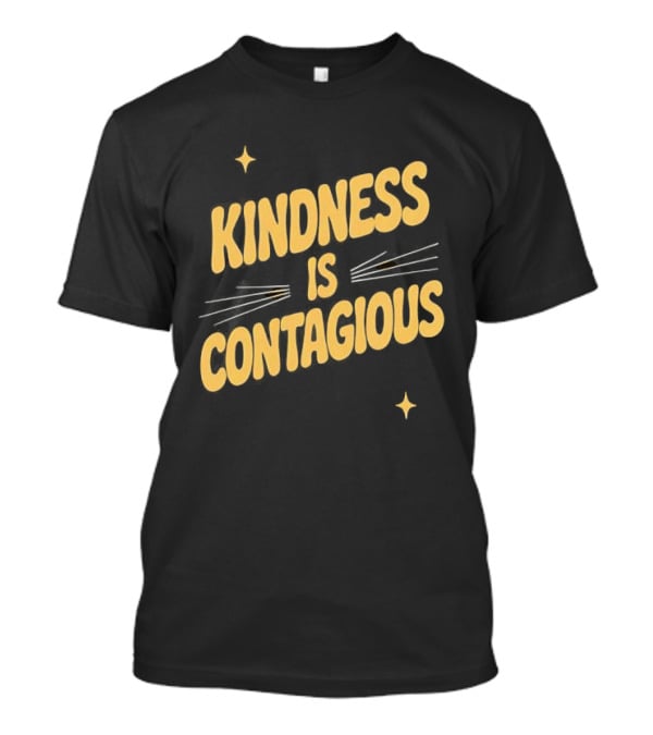 Kindness Is Contagious Positive Message With Stars And Arrows T-Shirt