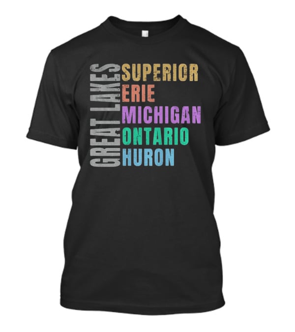 Great Lakes Superior Erie Michigan Ontario Huron Geography T-Shirt