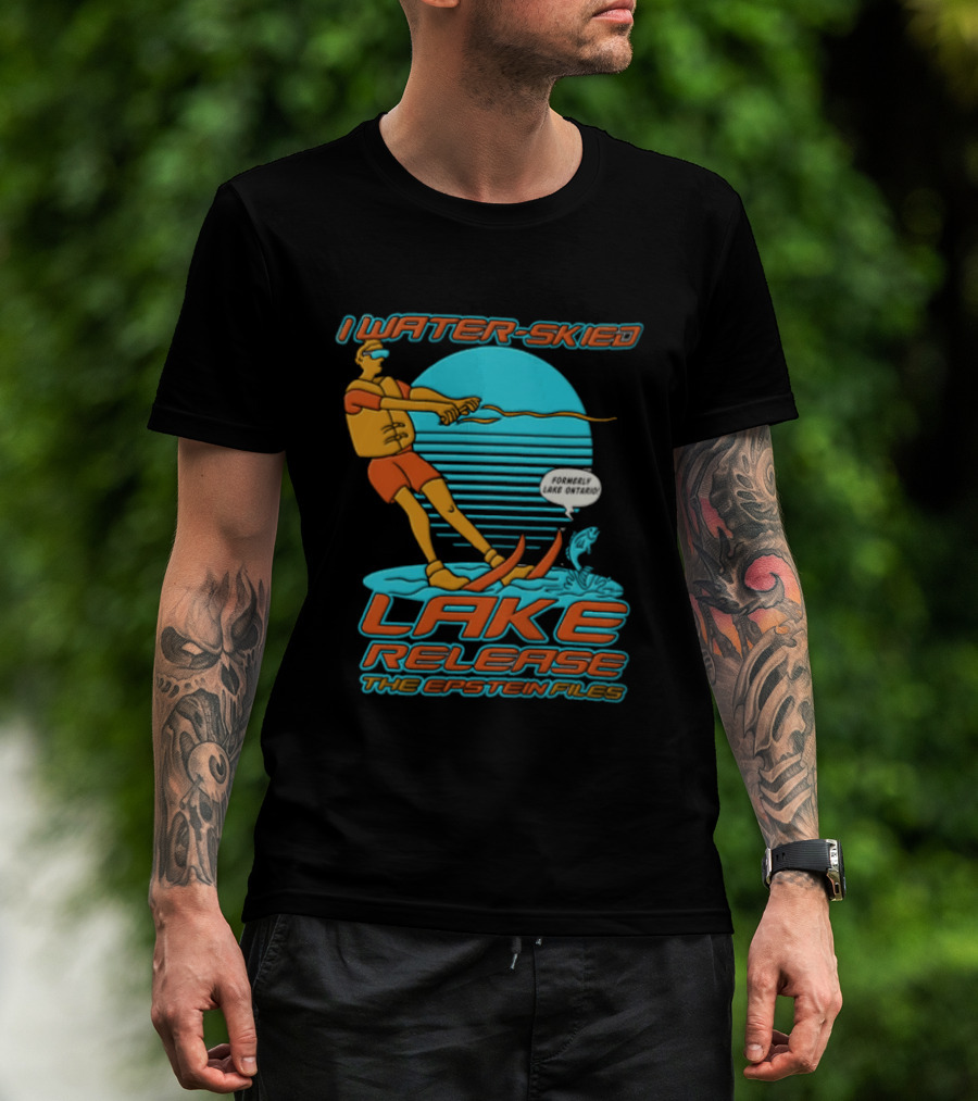 I Water Skied Lake Release The Epstein Files T-Shirt