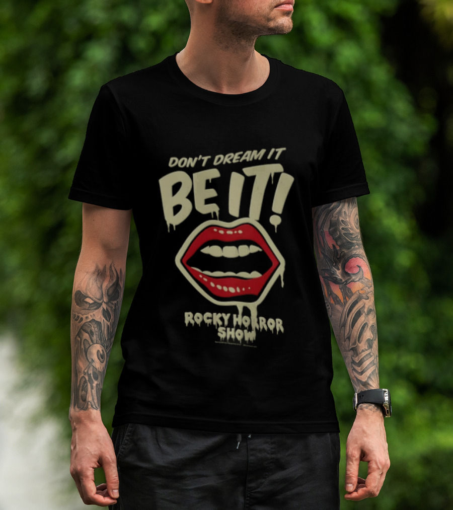 Rocky Horror Show Don't Dream It Be It Lips Iconic Phrase T-Shirt