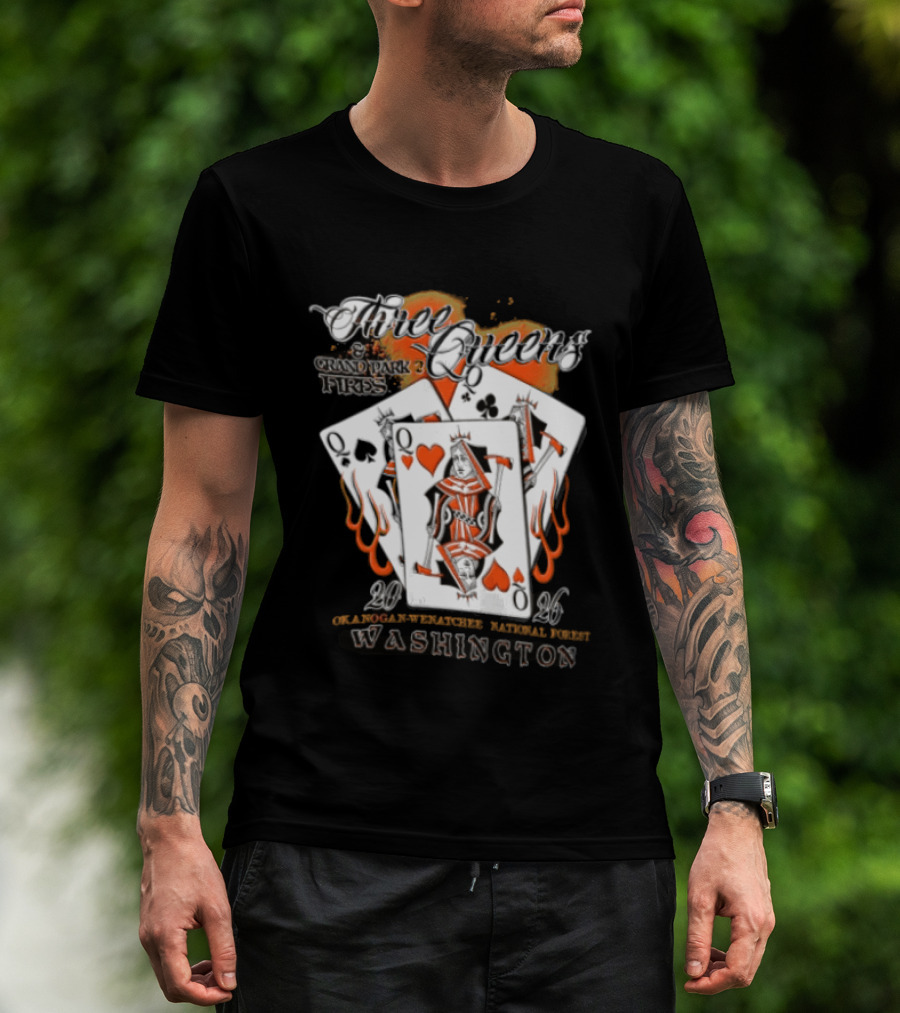 Queens Hearts Spades Clubs Grand Park Fires Okanogan Wenatchee National Forest Washington 2006 T-Shirt