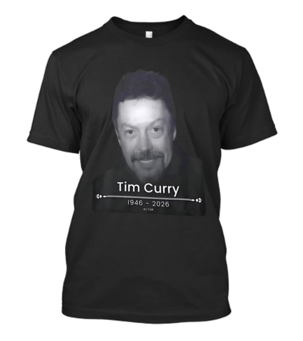 Tim Curry 1946 2026 Actor Memoriam T-Shirt