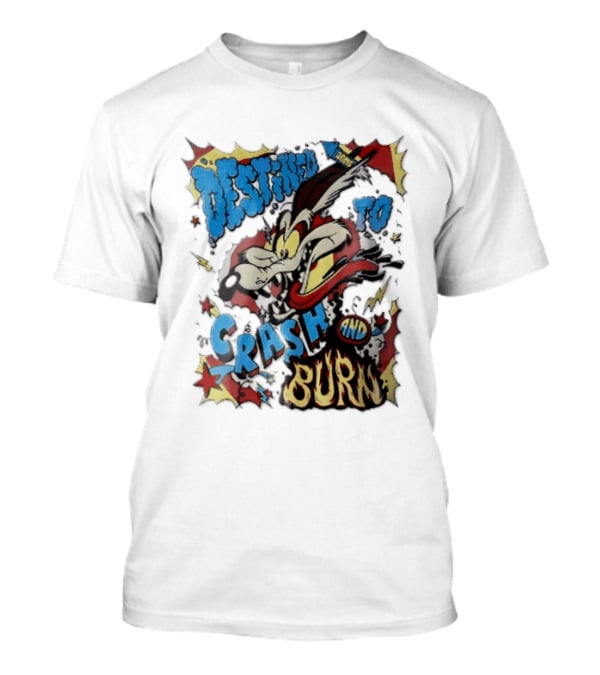 Acme Destined To Crash And Burn Cartoon Wile E. Coyote Rocket Flames T-Shirt