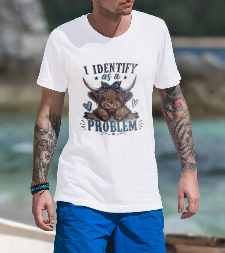 I Identify As A Problem Highland Cow Bow And Hearts T-Shirt