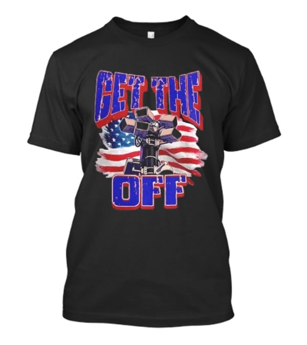 Get The Off Distressed American Flag Surveillance Camera Turret T-Shirt