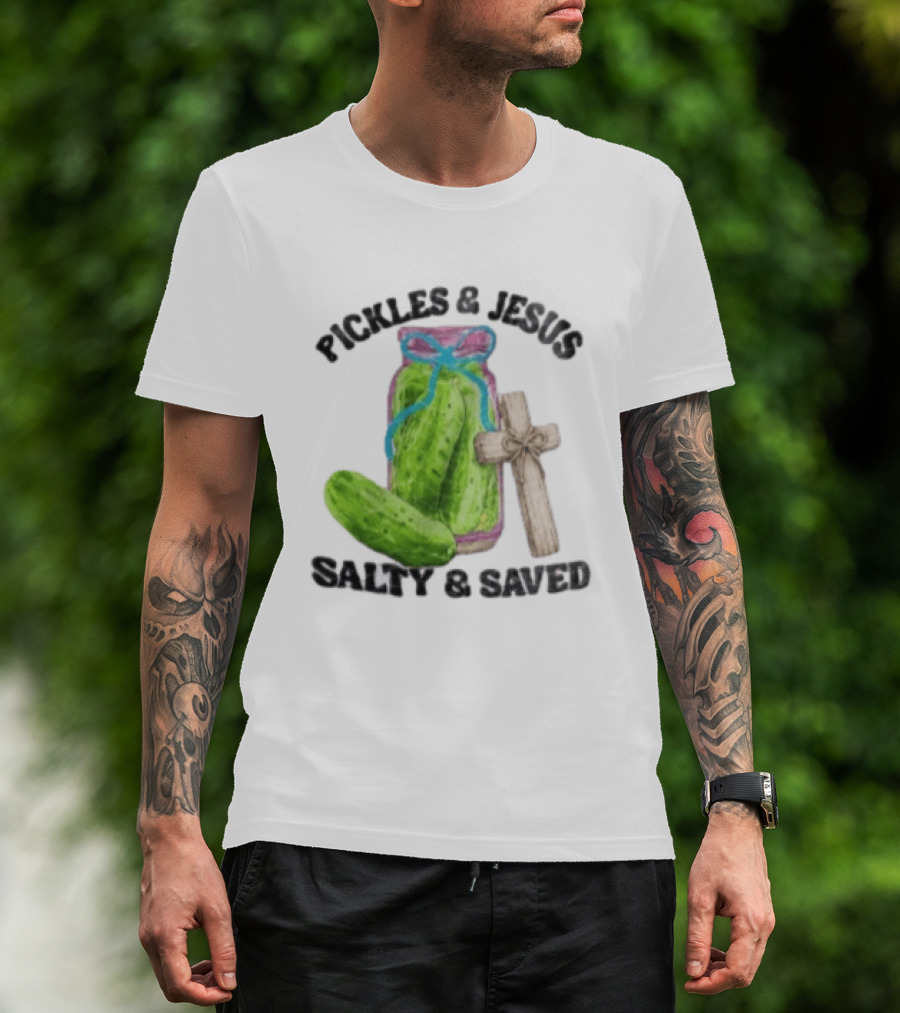 Pickles And Jesus Salty Saved Watercolor Mason Jar Wooden Cross T-Shirt