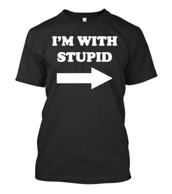 I'm With Stupid Ben Affleck Arrow Humor T-Shirt
