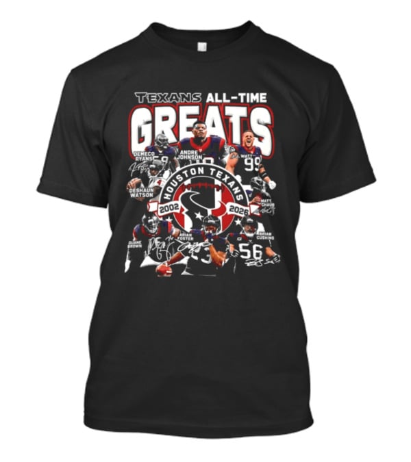 Texans All Time Greats Houston Texans 2002 2026 T-Shirt