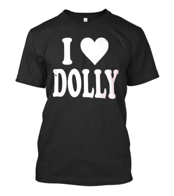 I Love Dolly Freddy Fever T-Shirt