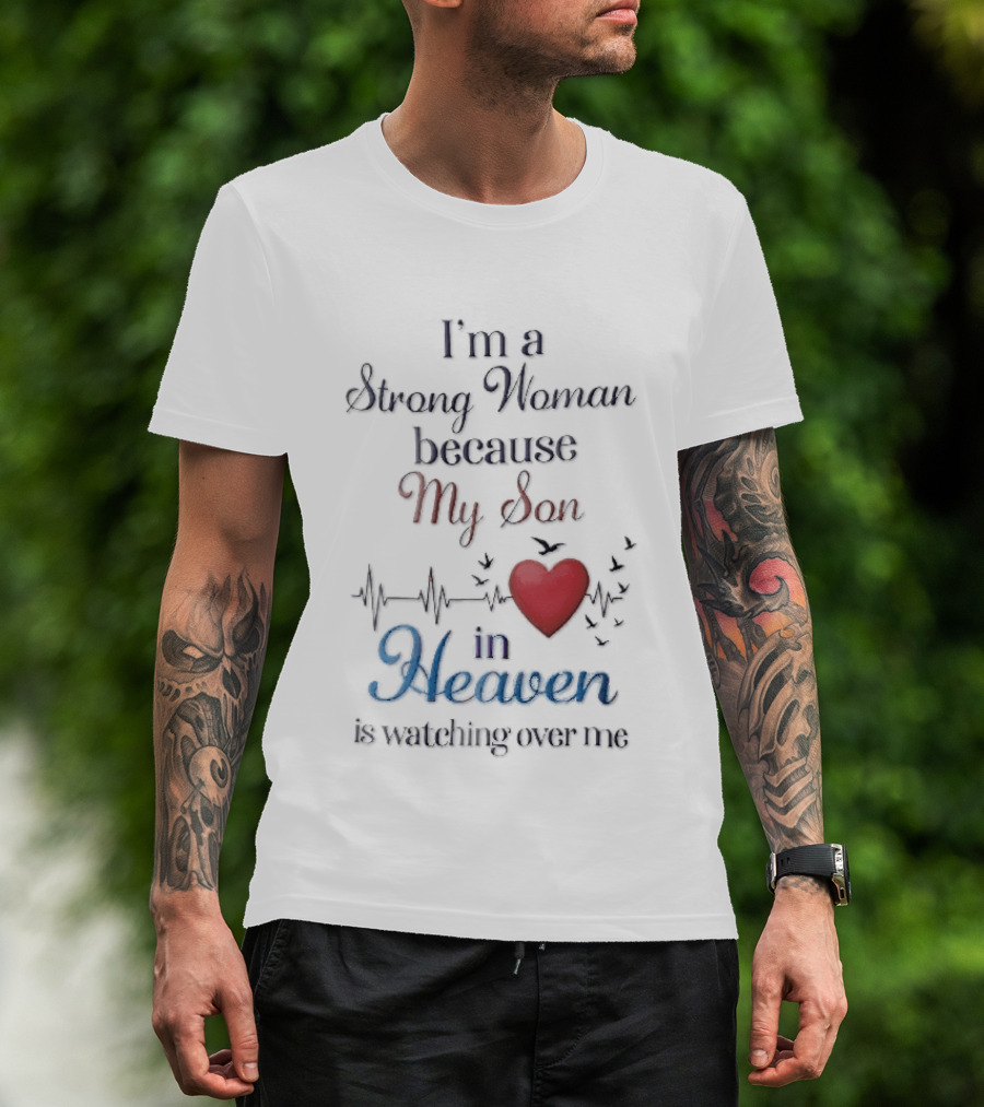 I'm A Strong Woman Because My Son In Heaven Red Heart Heartbeat Birds T-Shirt