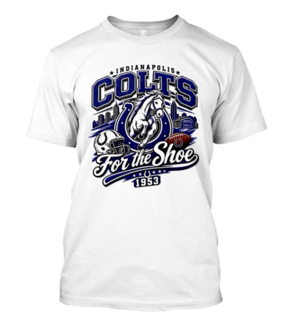 Indianapolis Colts For The Shoe 1953 Retro Football Team Spirit T-Shirt