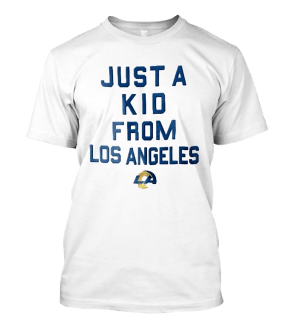 Just A Kid From Los Angeles Rams T-Shirt