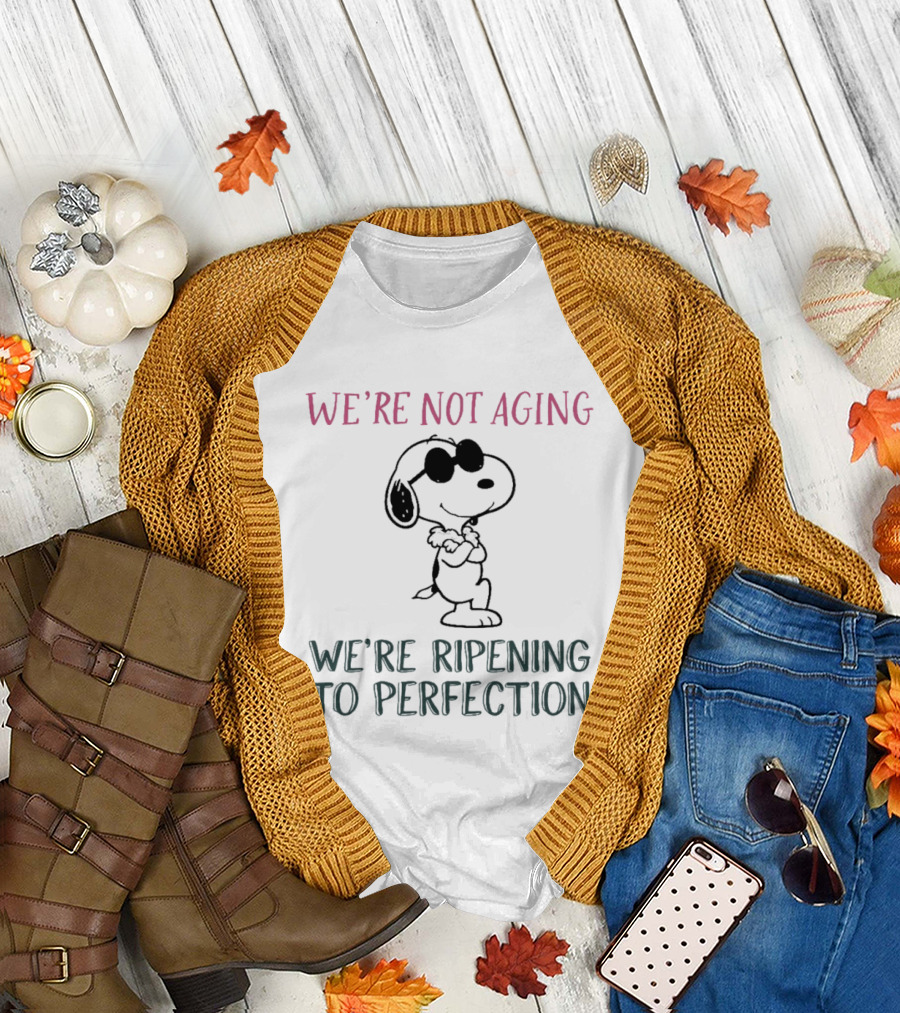 Snoopy We're Not Aging We're Ripening To Perfection Vintage Peanuts T-Shirt