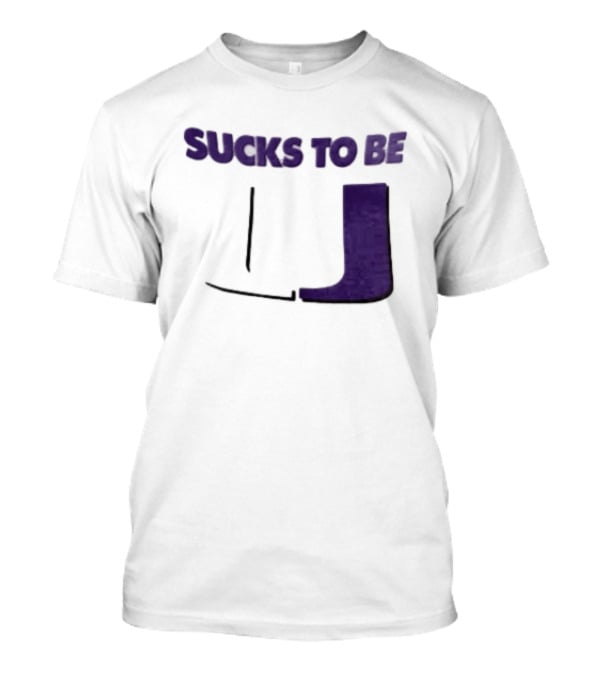 Sucks To Be U Clemson Football U Letter T-Shirt