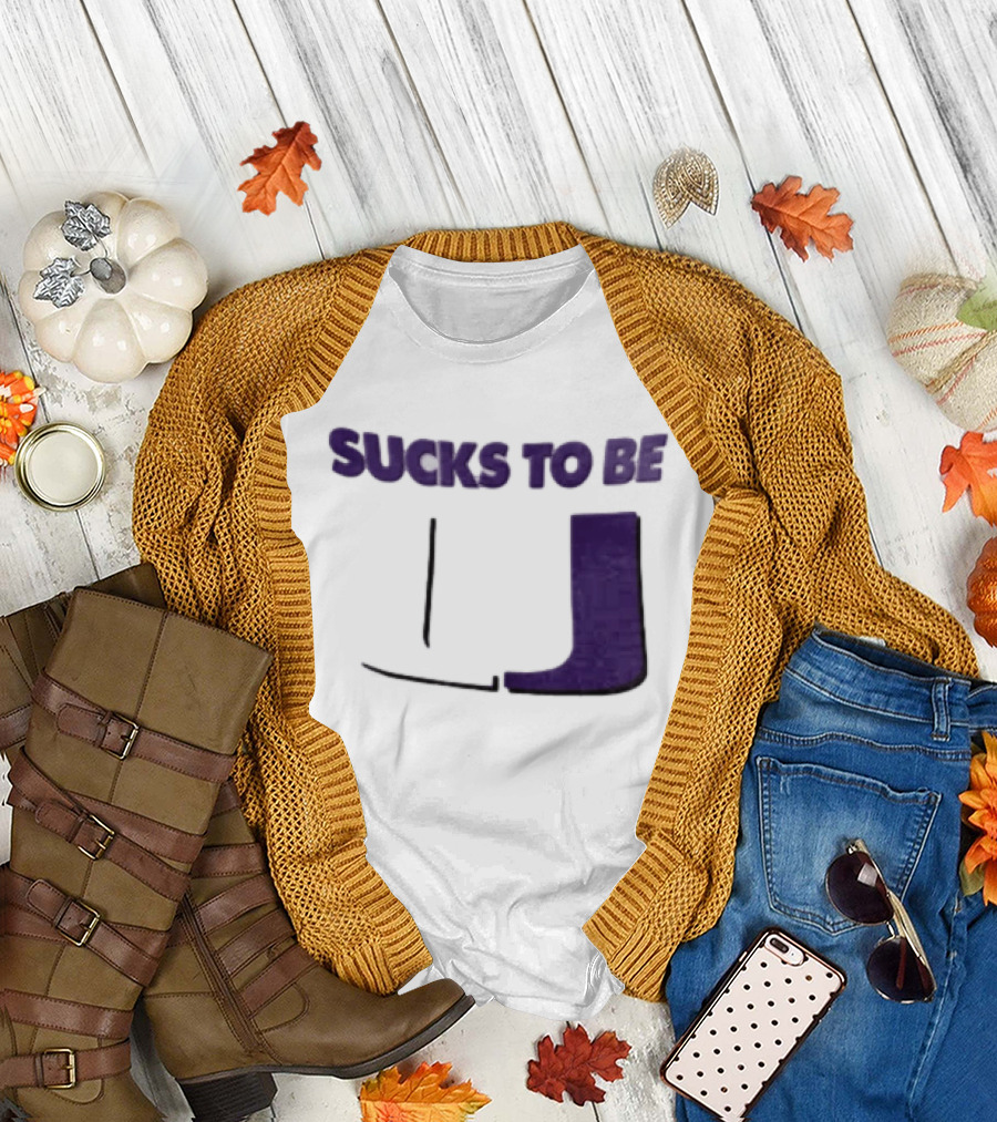 Sucks To Be U Clemson Football U Letter T-Shirt