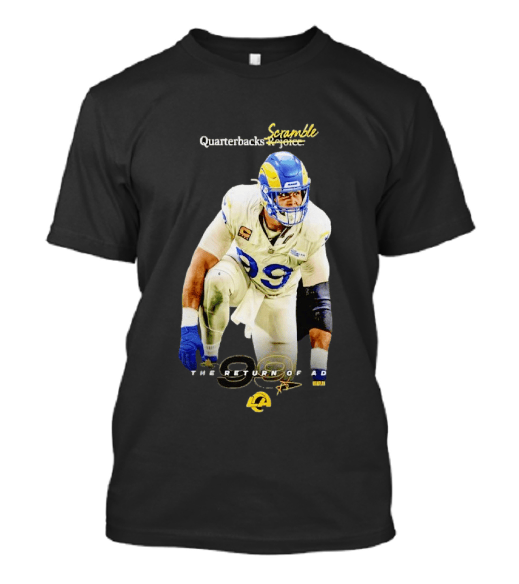 Aaron Donald LA Rams Quarterbacks Scramble The Return Of AD T-Shirt