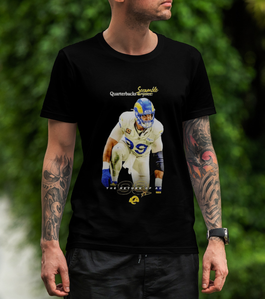 Aaron Donald LA Rams Quarterbacks Scramble The Return Of AD T-Shirt
