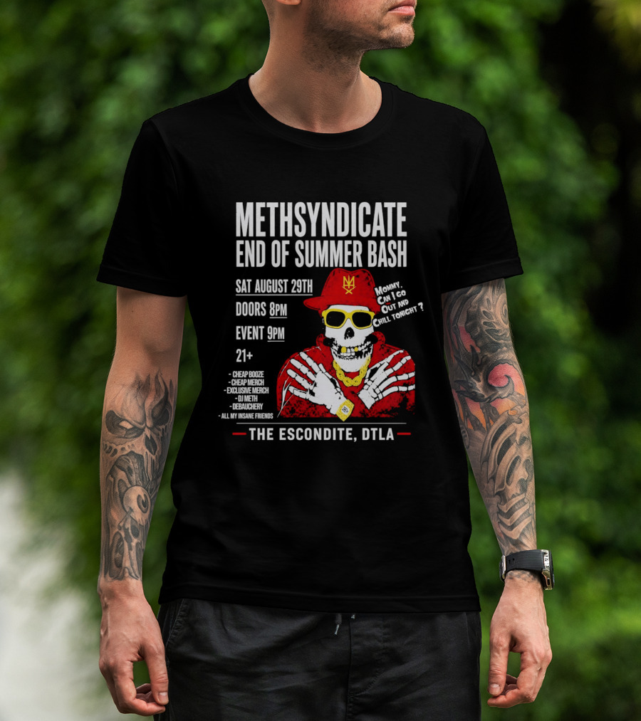 Methsyndicate End Of Summer Bash Skeleton August 29th Sat The Escondite DTLA T-Shirt