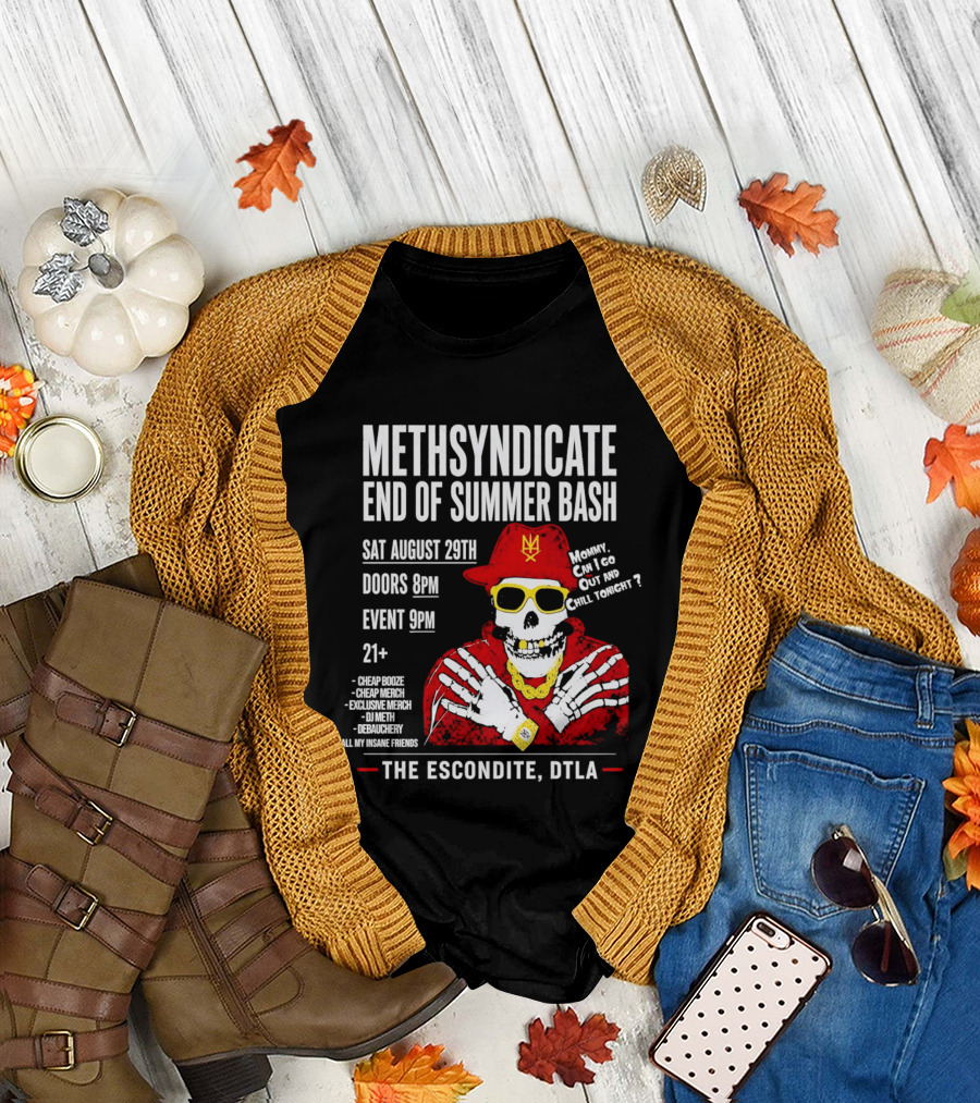 Methsyndicate End Of Summer Bash Skeleton August 29th Sat The Escondite DTLA T-Shirt