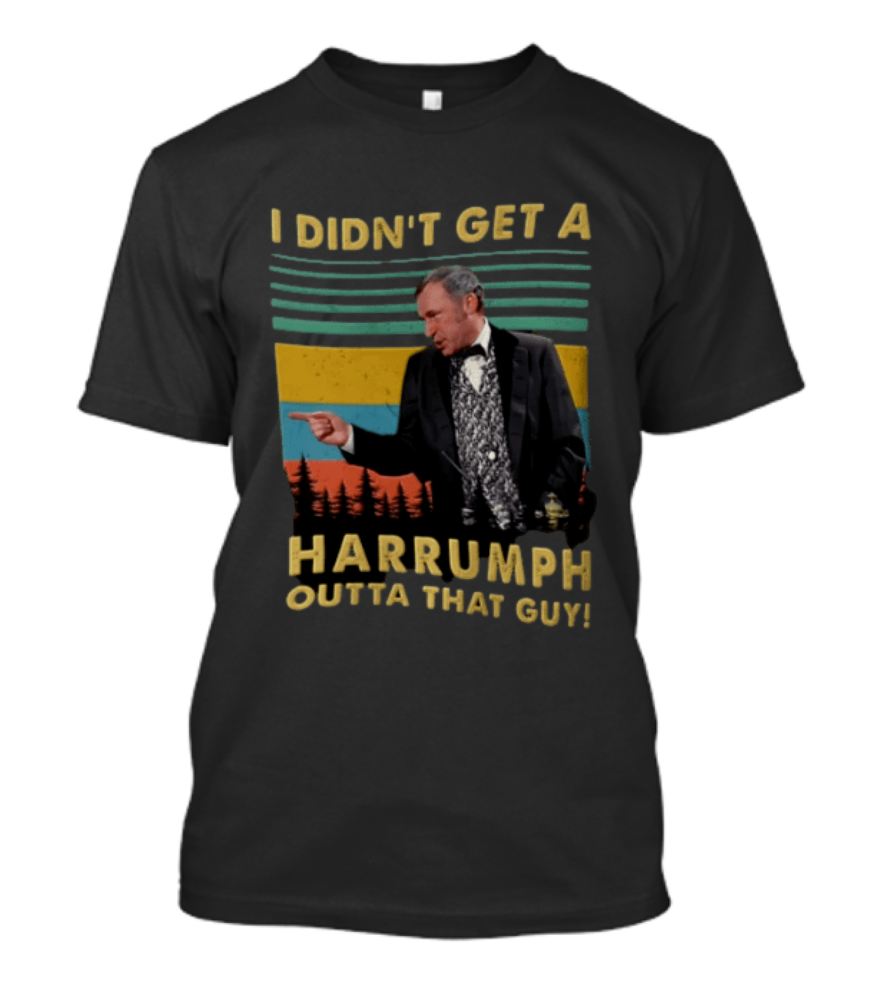 I Didn't Get A Harrumph Outta That Guy Mel Brooks William J Le Petomane Sunset Stripes Trees T-Shirt