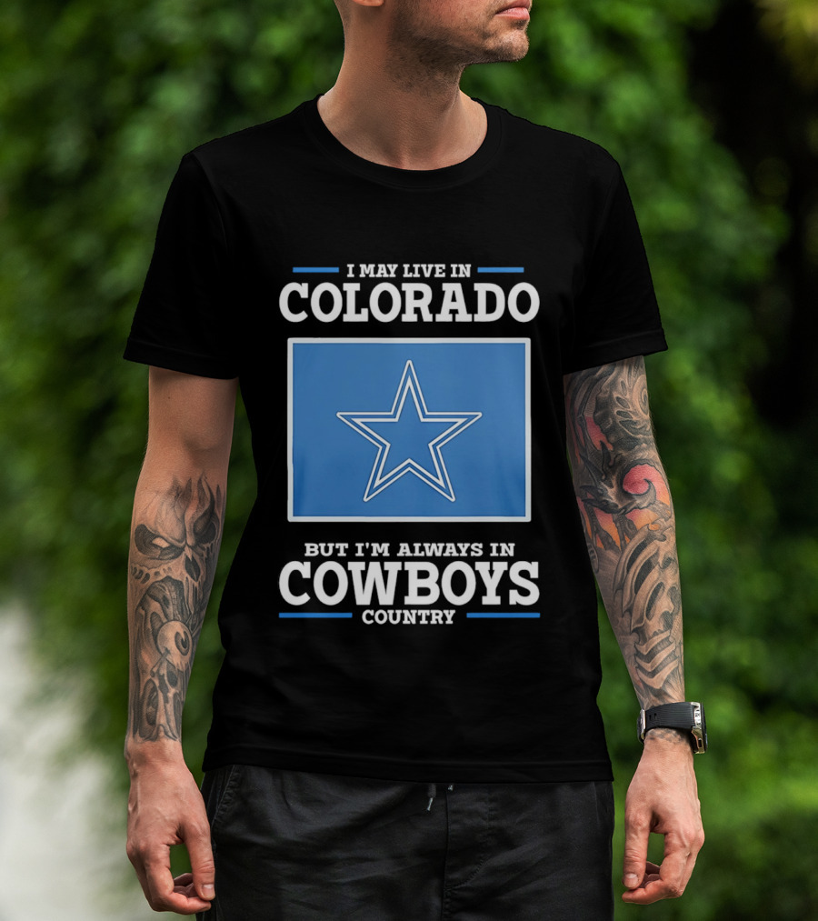 Colorado Resident Dedicated To Cowboys Country With Iconic Star T-Shirt