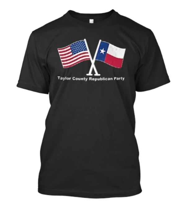 Taylor County Republican Party American And Texas Flags Patriot T-Shirt